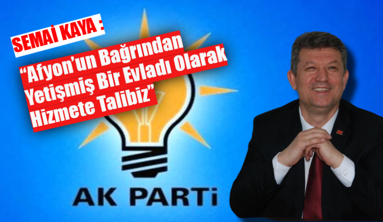 Afyonkarahisar Belediye Başkanı Aday