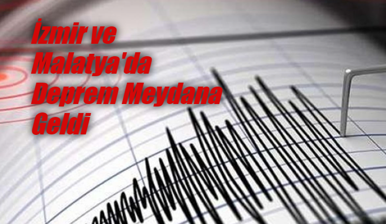 İzmir'de 4.2, Malatya'da 4.0