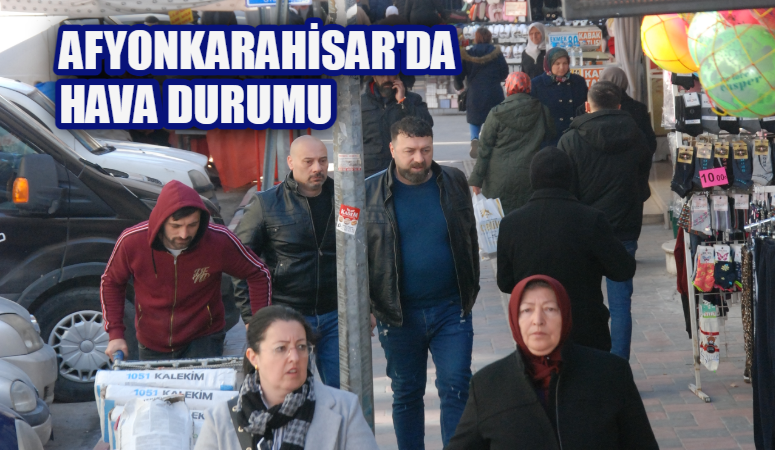  Afyon’da bugün sıcaklık