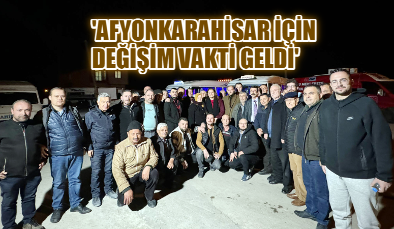 Afyonkarahisar'da değişim için yola