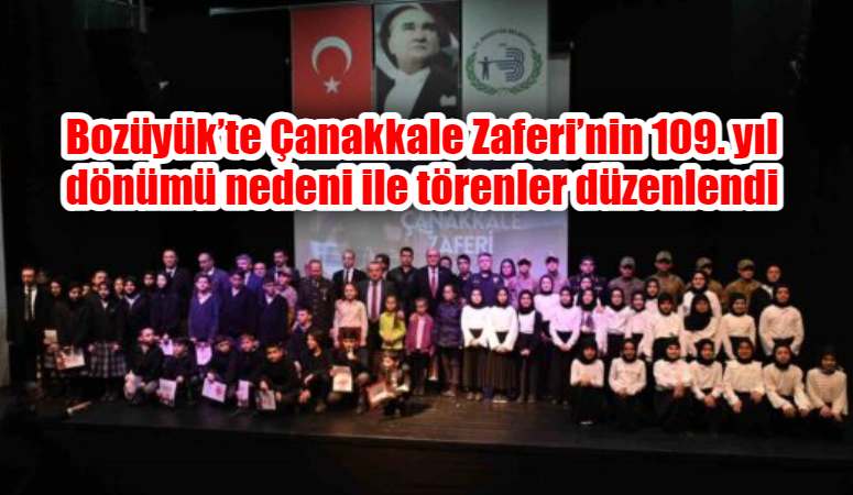 BOZÜYÜK’TE ÇANAKKALE ZAFERİ’NİN 109. YIL DÖNÜMÜ NEDENİ İLE TÖRENLER DÜZENLENDİ