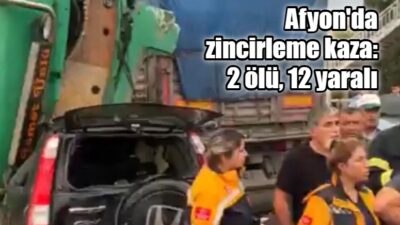 AFYONKARAHİSAR’DA KAZA 2 ÖLÜ 12 YARALI