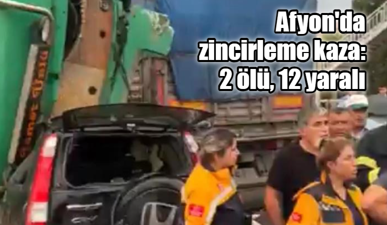 Afyonkarahisar’da 9 araçlı zincirleme kaza: 2 ölü, 12 yaralı