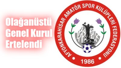 ASKF (Afyonkarahisar Amatör Spor Kulüpleri Federasyonu) Olağanüstü Genel Kurul Toplantısı