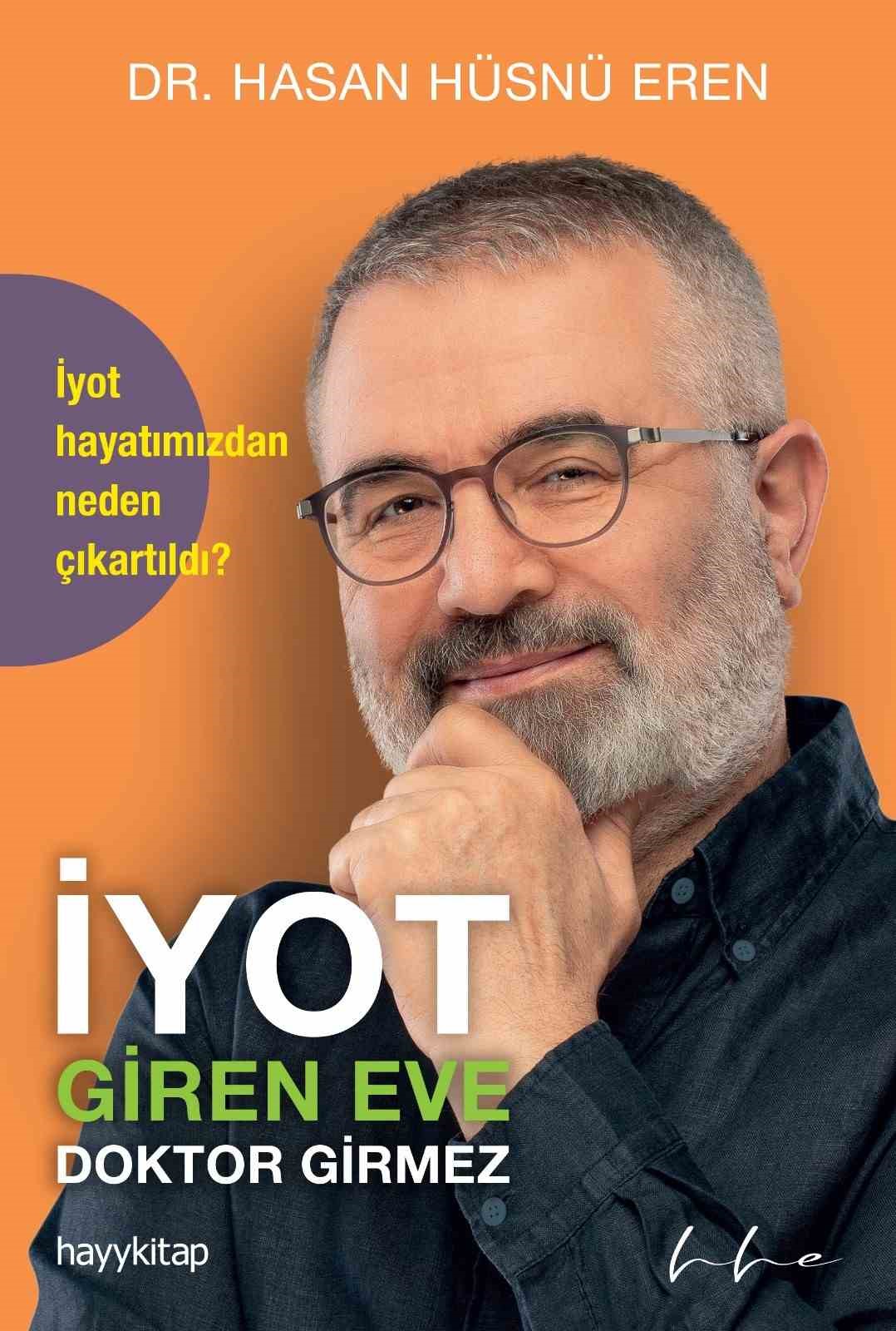 Dr. Eren’in “İyot Giren Eve Doktor Girmez” isimli yeni kitabı yayımlandı