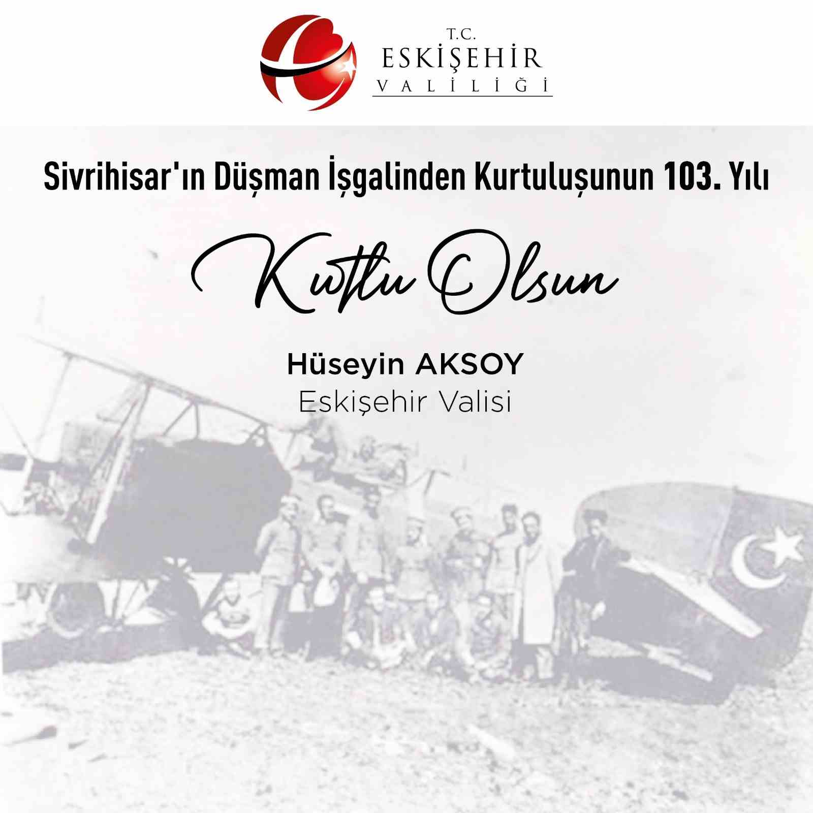 Vali Aksoy, Sivrihisar ve Mihalıççık’ın kurtuluşunun 103’üncü yıl dönümünü kutladı