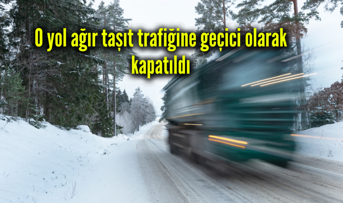 Yetkililer, olumsuz hava koşulları nedeniyle yol güvenliğini sağlamak amacıyla ağır