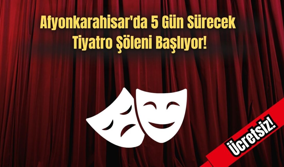 Afyonkarahisar’da tiyatro şöleni başlıyor Afyonkarahisar, 29 Nisan – 3 Mayıs tarihleri arasında Tiyatro Günlerine