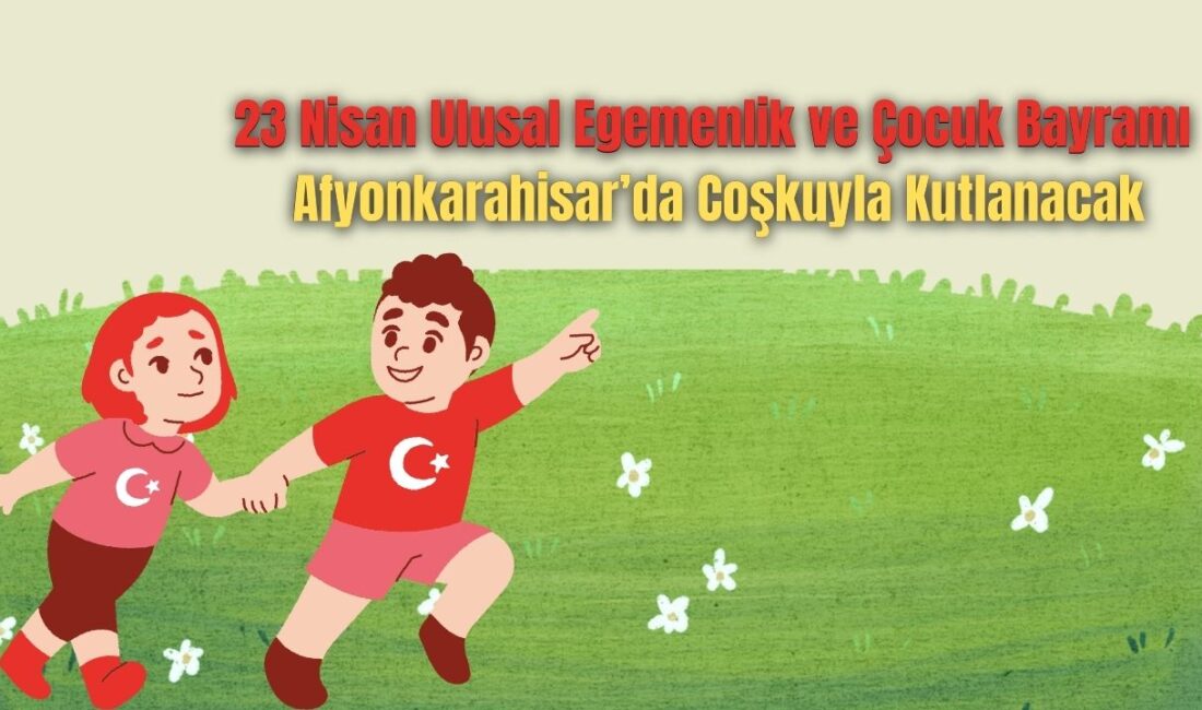 23 Nisan Ulusal Egemenlik ve Çocuk Bayramı’nın 105. yıl dönümü