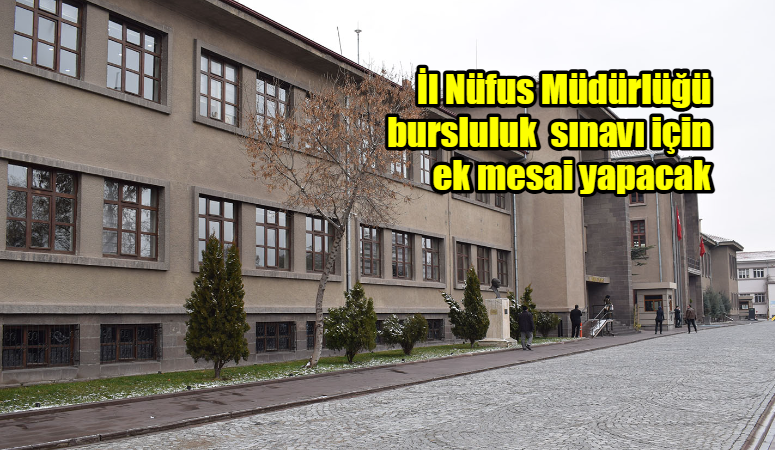 İl Nüfus Müdürlüğü bursluluk sınavı için ek mesai yapacak Afyonkarahisar İl Nüfus ve Vatandaşlık Müdürlüğü, yarın yapılacak İlköğretim ve