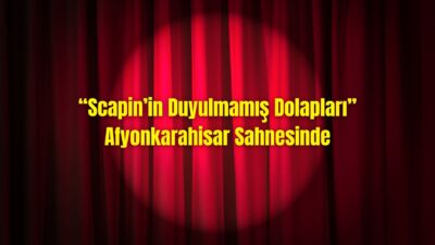 Fransız oyun yazarı Molière’in klasik eserinden uyarlanan “Scapin’in Duyulmamış Dolapları”