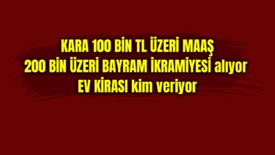 Bayram öncesinde bazı kamu görevlilerinin maaş ve ikramiye miktarları kamuoyunun