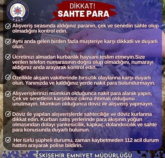 Eskişehir Emniyet Müdürlüğü’nden kurban alışverişlerinde dolandırıcılığa karşı uyarı Eskişehir Emniyet Müdürlüğü, kurban satış yerlerinde yapılacak hayvan alışverişleri esnasında