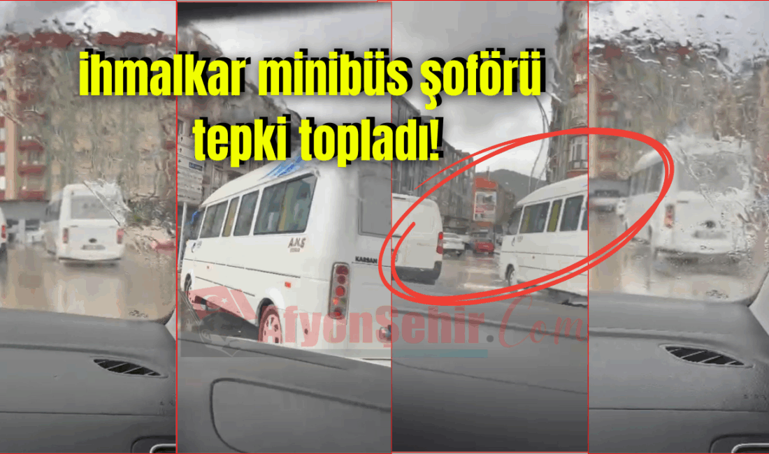 Afyonkarahisar’da Erenler istikametinden Çarşı istikametine giden Minibüs şoförünün toplu taşıma