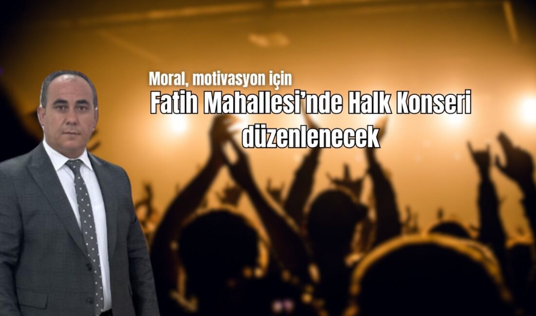 Fatih Mahallesi’nde Halk Konseri düzenlenecek Afyonkarahisar Fatih Mahallesi Muhtarlığı öncülüğünde gerçekleştirilen Afyonkarahisar Müzisyenleri Dayanışma Derneği