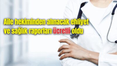 Türkiye’de aile sağlığı merkezlerinden alınan bazı sağlık raporları 15 Haziran