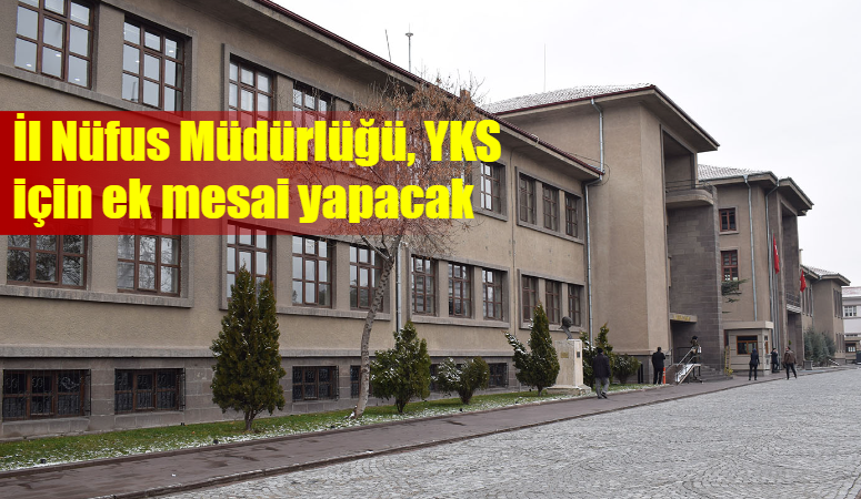 İl Nüfus Müdürlüğü, YKS için ek mesai yapacak Afyonkarahisar İl Nüfus ve Vatandaşlık Müdürlüğü, 21-22 Haziran tarihleri