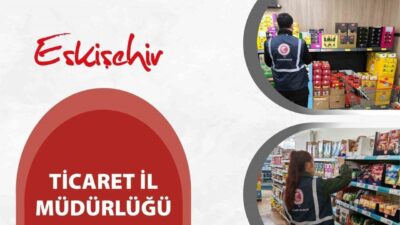 Eskişehir’de Ticaret İl Müdürlüğü ekiplerince son 1 hafta içerisinde gerçekleştirilen