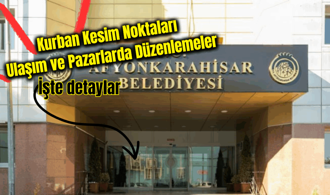 Afyonkarahisar Belediyesi, yaklaşan Kurban Bayramı dolayısıyla kent genelinde kapsamlı önlemler