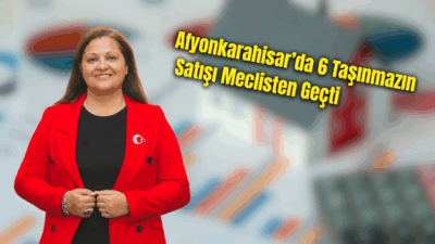 Afyonkarahisar Belediye Meclisi, mülkiyeti belediyeye ait bazı taşınmazların ihale yoluyla