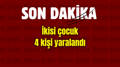 Afyonkarahisar’da meydana gelen trafik kazasında ikisi çocuk 4 kişi yaralandı.