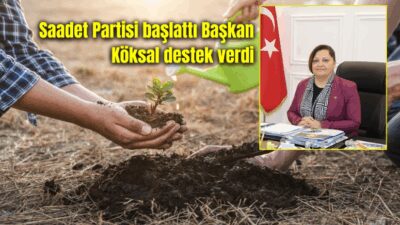 Afyonkarahisar Belediye Başkanı Burcu Köksal, Saadet Partisi tarafından başlatılan “Fidan