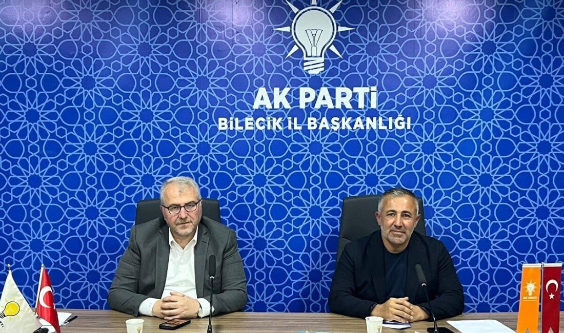 AK Parti Bilecik İl Teşkilatı, İl Yürütme Kurulu Toplantısını, Milletvekili