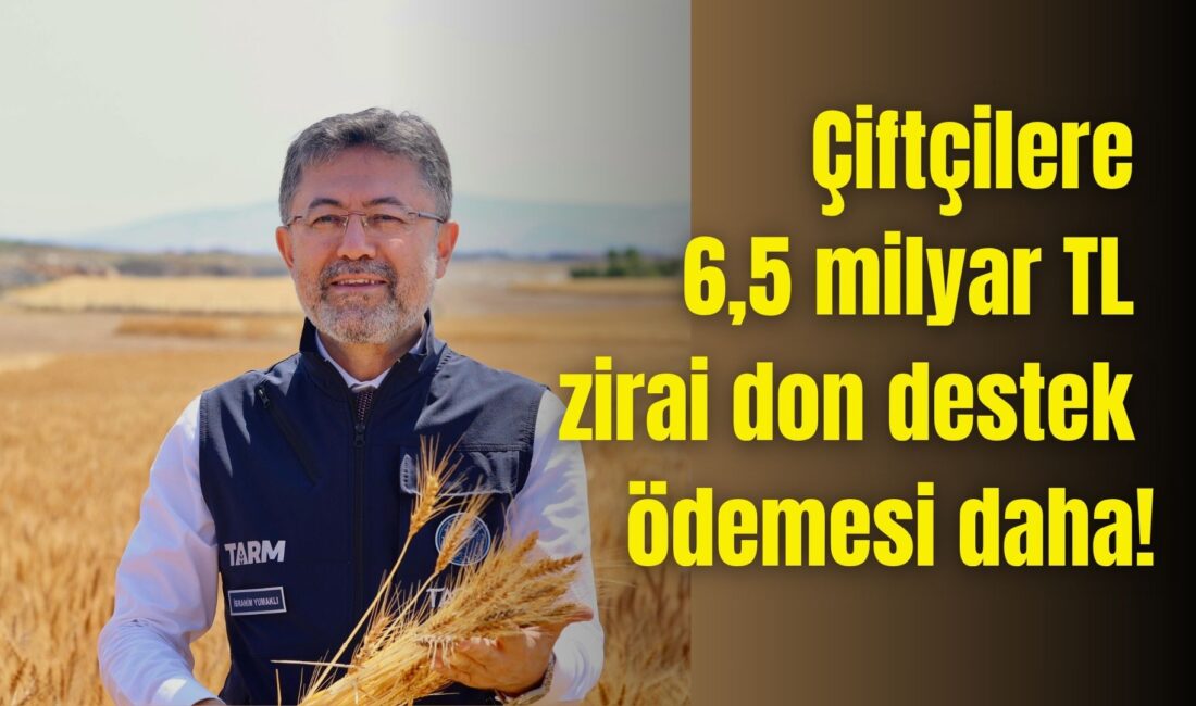 Tarım ve Orman Bakanı İbrahim Yumaklı, 6 milyar 495 milyon