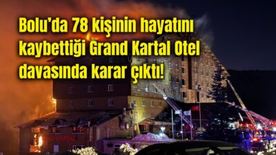 Bolu’da 78 kişinin hayatını kaybettiği Grand Kartal Otel davasının 3’üncü