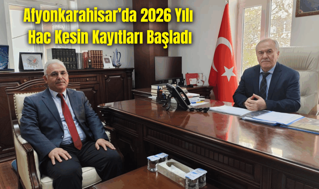 Afyonkarahisar İl Müftü Vekili Mevlüt Şahiner, 2026 yılı hac sürecine