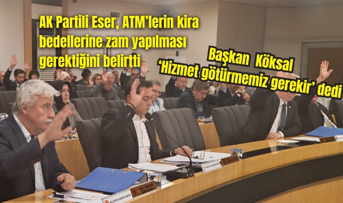 Afyonkarahisar Belediye Meclisi’nin Kasım ayı toplantısında, kent genelindeki banka ATM’lerinin