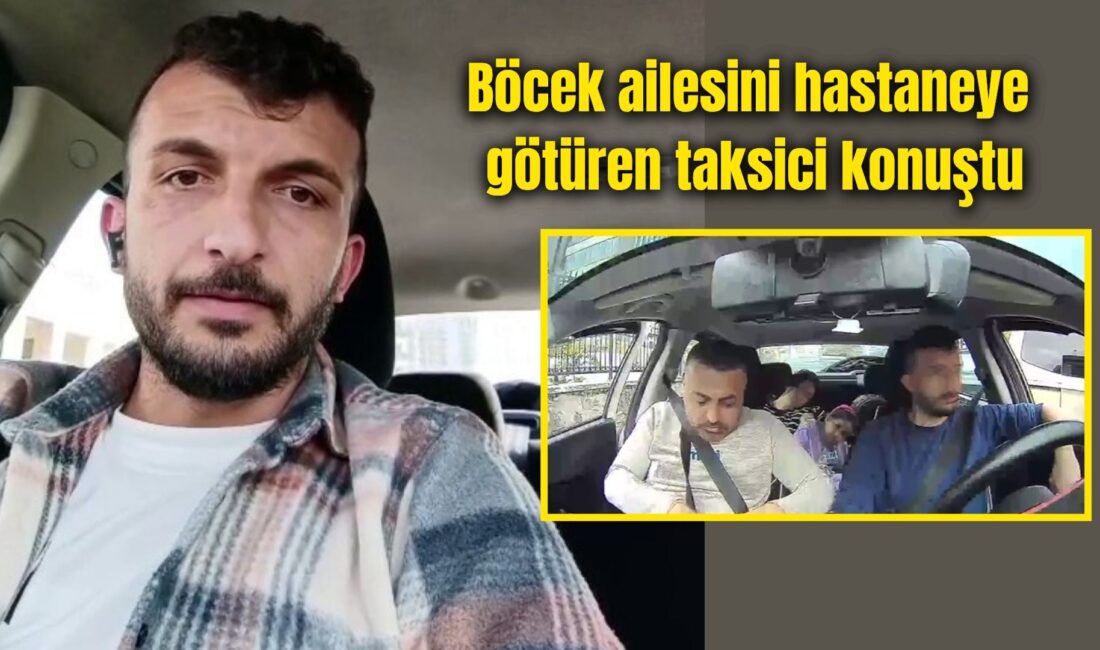 İstanbul Fatih’te konakladıkları otelde fenalaşan Böcek ailesini hastaneye götüren taksici