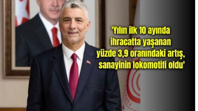 Ticaret Bakanı Prof. Dr. Ömer Bolat, 2025 Ekim ayı İhracat
