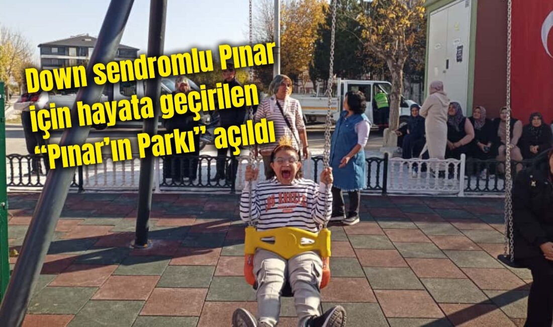 Afyonkarahisar Belediye Başkanı Burcu Köksal, down sendromlu Pınar için hayata