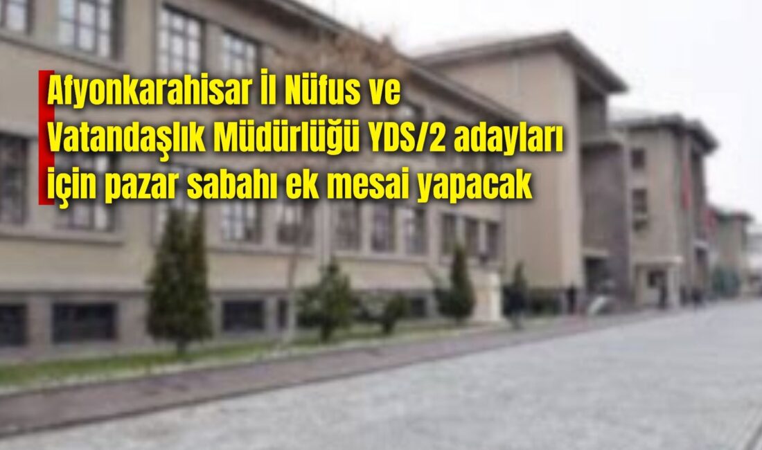 Afyonkarahisar İl Nüfus ve Vatandaşlık Müdürlüğü, 2025 Yabancı Dil Bilgisi