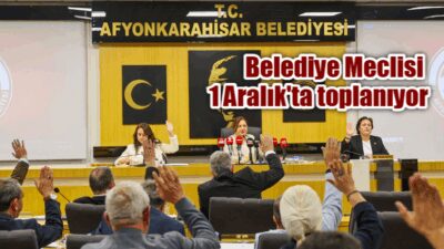Belediye Meclisi, 1 Aralık 2025 Pazartesi günü saat 18.00’de Belediye