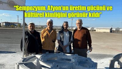 Afyonkarahisar Belediyesi tarafından düzenlenen Mermer Sempozyumu’nun ardından, sanat danışmanı Başak