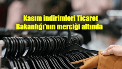 Ticaret Bakanlığı, dünyada ‘Black Friday’, Türkiye’de ise ‘Kara Cuma, Efsane