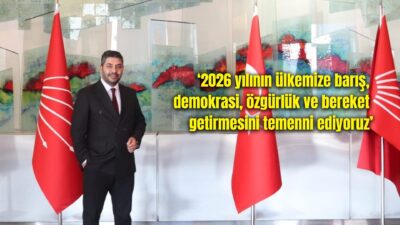 CHP Afyonkarahisar Merkez İlçe Başkanı Murat Albayrak, 2026 yılı dolayısıyla