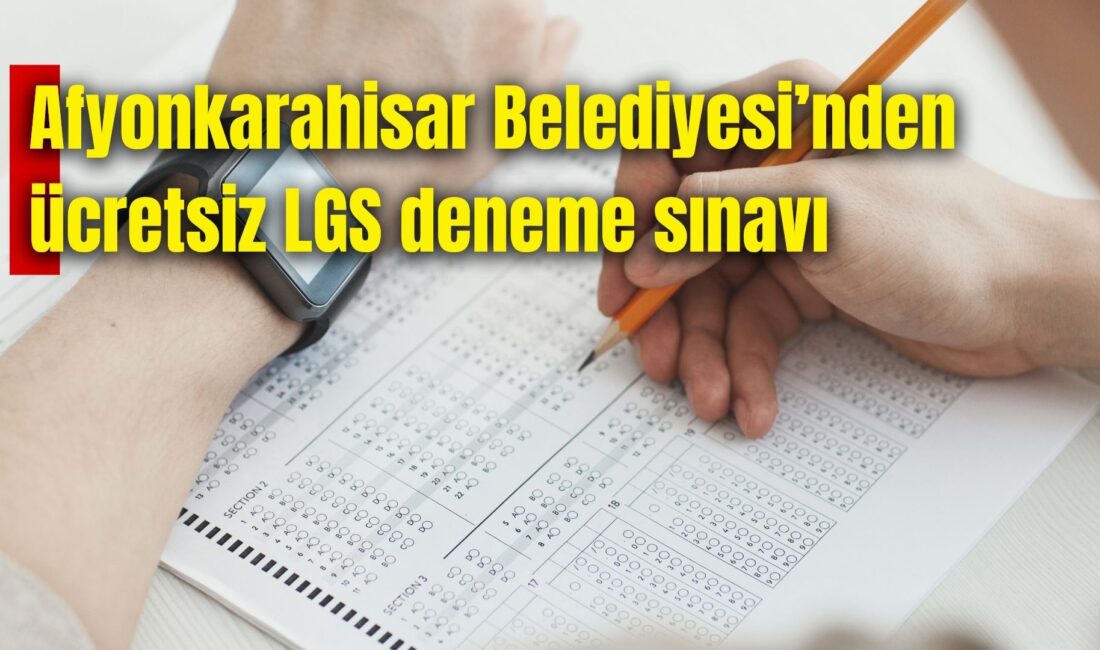 Afyonkarahisar Belediyesi, ücretsiz LGS Deneme Sınavı için başvuruların başladığını duyurdu.