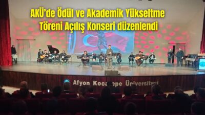 Afyon Kocatepe Üniversitesi (AKÜ) tarafından düzenlenen Ödül ve Akademik Yükseltme