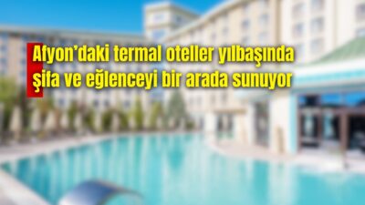 Zaferin, mermerin, lezzetin ve termalin başkenti Afyonkarahisar, 2026’ya sayılı günler