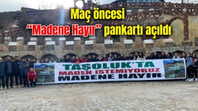 Taşoluk’ta planlanan maden çalışmalarına yönelik tepkiler sürerken, çevre duyarlılığına dikkat