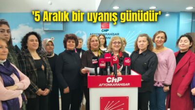 Cumhuriyet Halk Partisi Afyonkarahisar İl Kadın Kolları Başkanlığı 5 Aralık