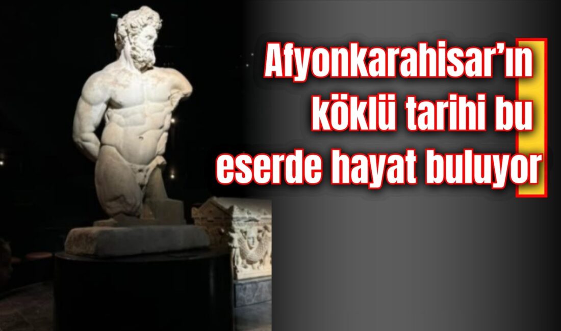 Sucuğu, kaymağı, lokumu, termali ve mermeriyle bilinen Afyonkarahisar, binlerce yıllık