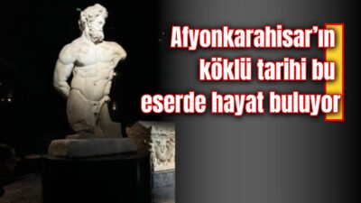 Sucuğu, kaymağı, lokumu, termali ve mermeriyle bilinen Afyonkarahisar, binlerce yıllık
