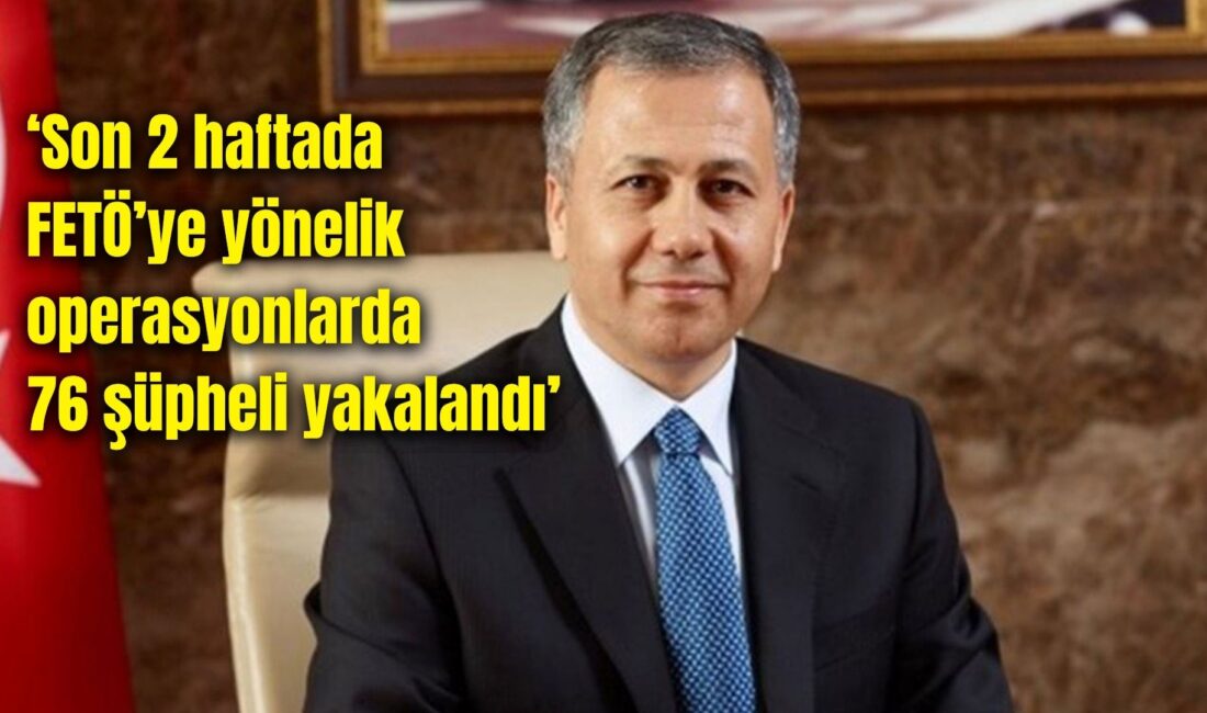 İçişleri Bakanı Ali Yerlikaya, FETÖ’ye yönelik jandarma tarafından son 2