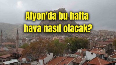 Afyonkarahisar’da yeni haftayla birlikte hava sıcaklıkları düşüşe geçiyor.