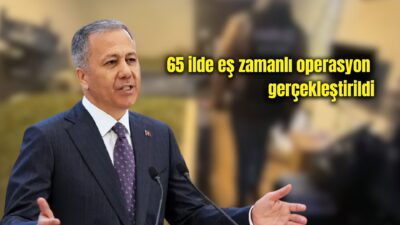 İçişleri Bakanı Ali Yerlikaya, 65 ilde uyuşturucu madde satıcılarına yönelik