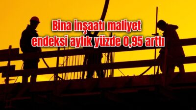 Türkiye İstatistik Kurumunun (TÜİK) açıkladığı ekim ayı inşaat maliyet endeksi